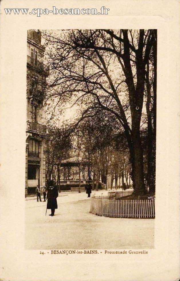 24. - BESANÇON-les-BAINS. - Promenade Granvelle